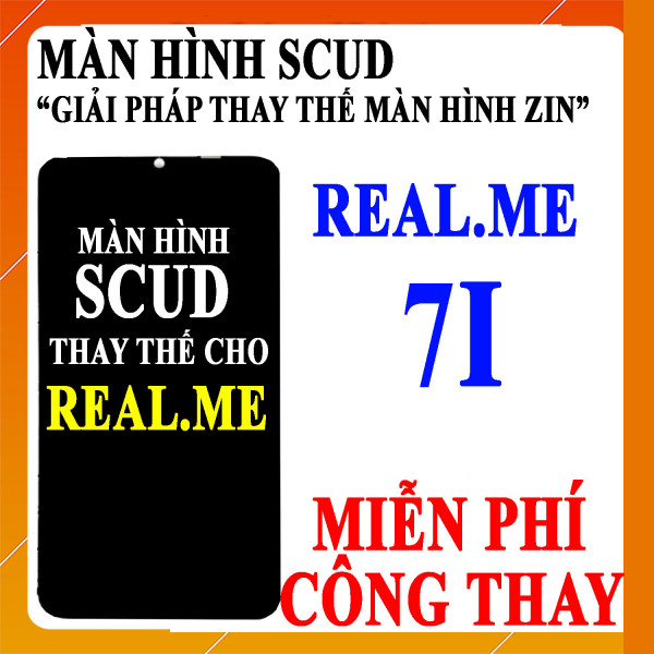 Màn hình Scud cho Realme 7i